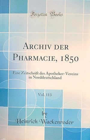 Bild des Verkufers fr Archiv Der Pharmacie, 1850, Vol. 113 zum Verkauf von Librodifaccia