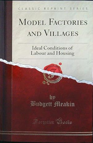 Immagine del venditore per Model Factories and Villages: Ideal Conditions of Labour and Housing venduto da Librodifaccia