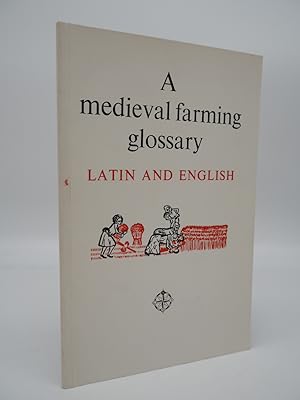 Imagen del vendedor de A Medieval Farming Glossary of Latin and English Words, Taken Mainly from Essex Records. a la venta por ROBIN SUMMERS BOOKS LTD