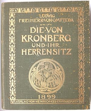 Immagine del venditore per Die von Kronberg und ihr Herrensitz. Des Geschlechtes Ursprung, Blte, Ausgang. Der Burg Grndung, Ausbau, Niedergang, Zerfall, Wiederherstellung. Eine kulturgeschichtliche Erzhlung aus elf Jahrhunderten 770 bis 1898. venduto da Antiquariat Elvira Tasbach