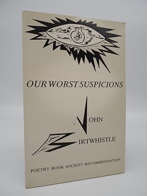 Seller image for Our Worst Suspicions. for sale by ROBIN SUMMERS BOOKS LTD