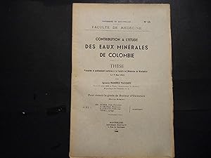 Bild des Verkufers fr Contribution  l'tude des eaux minrales de Colombie thse prsente et publiquement soutenue  la facult de mdecine de Montpellier le 9 mai 1936 zum Verkauf von Librairie Les Fleurs du mal