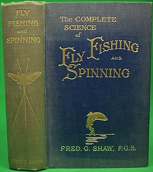 The Complete Science of Fly Fishing and Spinning