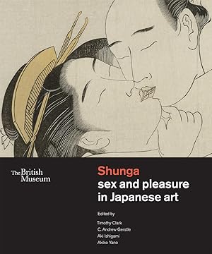 Bild des Verkufers fr Shunga sex and pleasure in Japanese art zum Verkauf von moluna