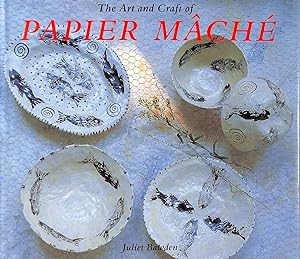 The Art and Craft of Papier Mache (Art & Craft)