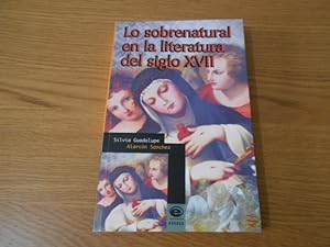 Seller image for Lo sobrenatural en la literatura del siglo XVII. 1a. EDICION for sale by Librera Camino Bulnes