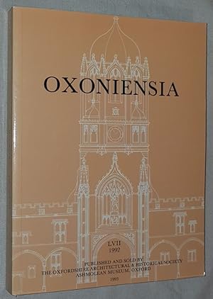 Oxoniensia Volume LVII 1992: a journal dealing with the archaeology, history and architecture of ...