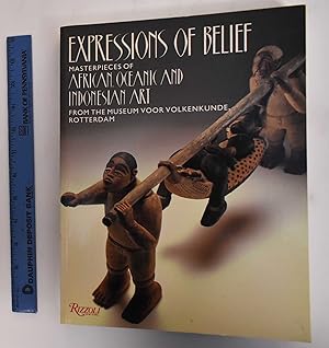 Expression of Belief: Masterpieces of African, Oceanic and Indonesian Art from the Museum voor Vo...