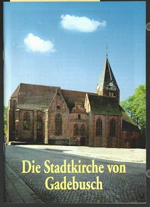 Die Stadtkirche von Gadebusch. [St. Jakob und St. Dionysius]. [Hrsg.: Förderverein der Kirche zu ...