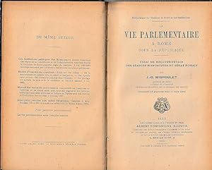 Imagen del vendedor de La vie parlementaire  Rome sous la Rpublique : Essai de reconstitution des sances historiques du snat romain, a la venta por L'Odeur du Book