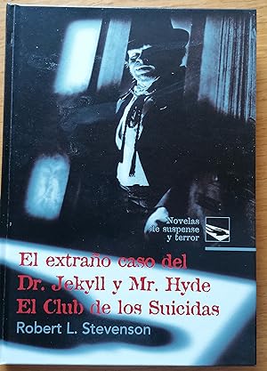 El extraño caso del Dr. Jekyll y Mr. Hyde; El club de los suicidas