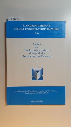 Seller image for Studien zur lokalen und territorialen Musikgeschichte Mecklenburgs und Pommerns. Band 1. for sale by Gebrauchtbcherlogistik  H.J. Lauterbach