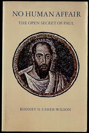 Seller image for No Human Affair: The Open Secret of Paul for sale by Lazy Letters Books