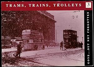 Imagen del vendedor de Trams, Trains, Trolleys (Gone . But Not Forgotten) a la venta por Lazy Letters Books