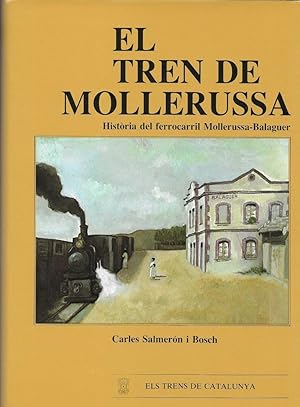 Imagen del vendedor de EL TREN DE MOLLERUSSA a la venta por LLIBRERIA TECNICA