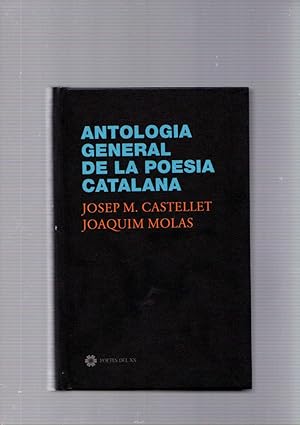 Imagen del vendedor de ANTOLOGIA GENERAL DE LA POESIA CATALANA a la venta por LLIBRERIA TECNICA