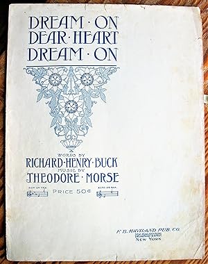 Seller image for Dream on, Dear Heart, Dream on for sale by Ken Jackson