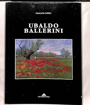 Ubaldo Ballerini by Caldini, Giancarlo: Very Good+ Hardcover (1992 ...
