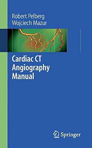 Bild des Verkufers fr Cardiac Ct Angiography Manual zum Verkauf von Libro Co. Italia Srl