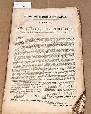 Subduing Freedom in Kansas Report of the Congressional Committee Presented in the House of Repres...