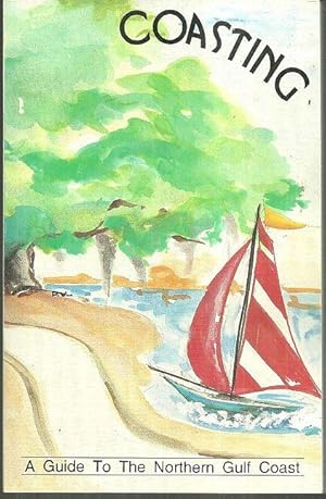 Seller image for COASTING A Guide to the Northern Gulf Coast for sale by Gibson's Books