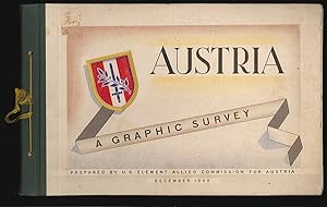 Austria. A Graphic Survey. Prepared by U. S. Element Allied Commission for Austria. December 1948.