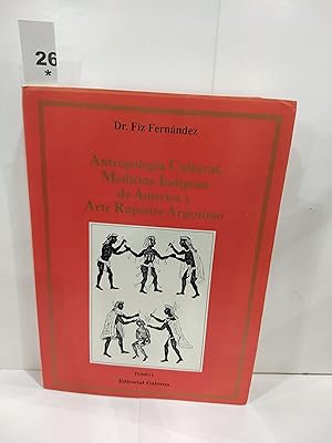 Antropologia Cultural, Medicina Indigena De America Y Arte Rupestre Argentino