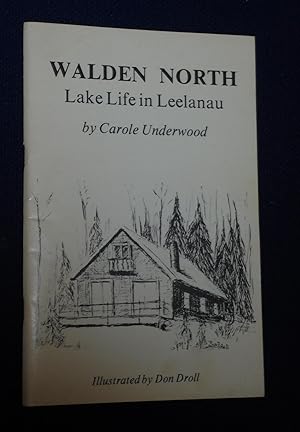 Image du vendeur pour Walden North: Lake Life in Leelanau mis en vente par Pensees Bookshop