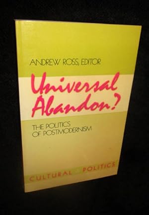 Universal Abandon? The Politics of Postmodernism