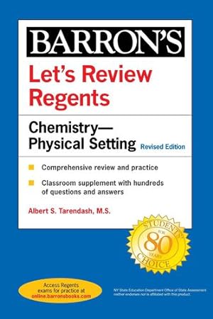 Seller image for Let's Review Regents: Chemistry--Physical Setting Revised Edition (Barron's Regents NY) by Tarendash M.S., Albert S. [Paperback ] for sale by booksXpress