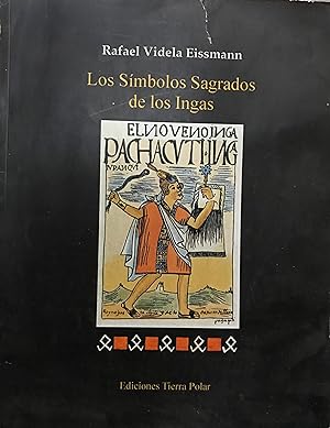 Seller image for Los smbolos sagrados de los Ingas : la historia desconocida de Amrica for sale by Librera Monte Sarmiento