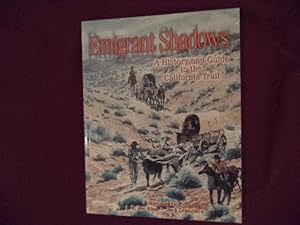 Seller image for Emigrant Shadows. A History and Guide to the California Trail. for sale by BookMine