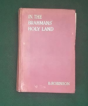 In The Brahmans' Holy Land : A Record Of Service In The Mysore