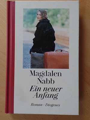 Ein neuer Anfang : Roman. Aus dem Engl. von Ursula Kösters-Roth