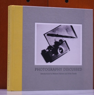 Photography Discussed. Images from the Tosca Photography Fund Collection. Selected Essays From Th...