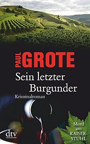 Seller image for Sein letzter Burgunder: Kriminalroman (Europische-Weinkrimi-Reihe) for sale by Preiswerterlesen1 Buchhaus Hesse