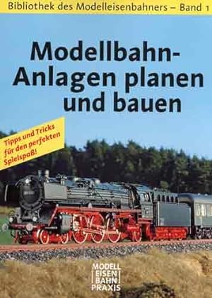 Seller image for Modellbahn-Anlagen planen und bauen - Bibliothek des Modelleisenbahners: Band 1 for sale by primatexxt Buchversand