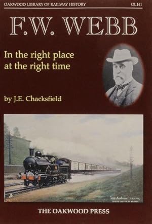 Imagen del vendedor de F. W. Webb : In the Right Place at the Right Time a la venta por Martin Bott Bookdealers Ltd