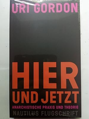 Imagen del vendedor de Hier und Jetzt - Anarchistische Praxis und Theorie a la venta por Versandantiquariat Jena