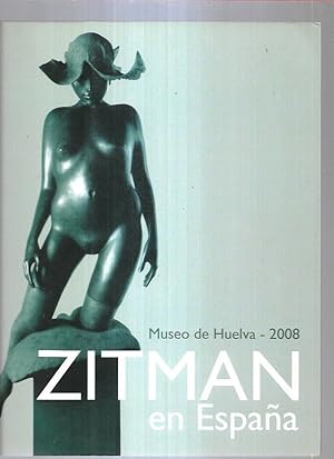 ZITMAN EN ESPAÑA. MUSEO DE HUELVA 2008