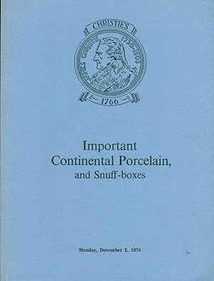 Bild des Verkufers fr Important Continental Porcelain, Faience and Snuff-boxes. Katalog der Ausstellung am 2. Dezember 1974. zum Verkauf von Online-Buchversand  Die Eule