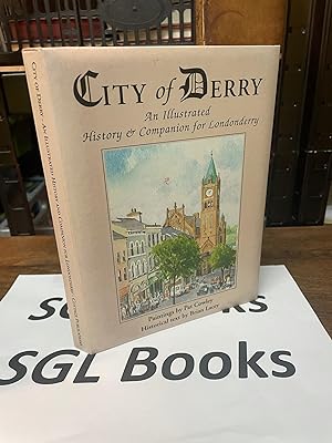 Bild des Verkufers fr City of Derry: an Illustrated History and Companion for Londonderry zum Verkauf von Tilly's Bookshop