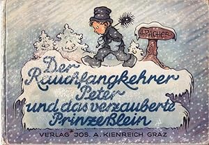 Der Rauchfangkehrer Peter und das verzauberte Prinzeßlein. Ein Bilderbuch von Alfred Pacher.