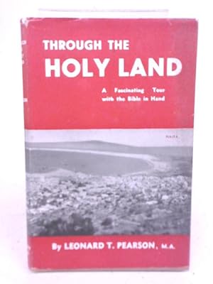 Immagine del venditore per Through the Holy Land: A Fascinating Tour with The Bible in Hand venduto da World of Rare Books