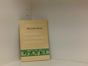 Seller image for Geschichten von chinesischen Sprichwrtern: Lesestoff fr den "Grundkurs der chinesischen Sprache" for sale by Book Broker