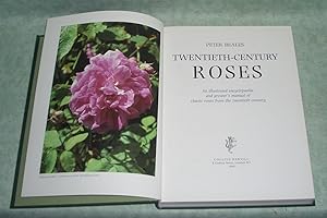 Bild des Verkufers fr Twentieth-Century Roses. An illustrated encyclopaedia and grower manual of classic roses from the twentieth century. zum Verkauf von Antiquariat  Lwenstein