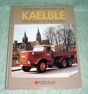 Seller image for Kaelble. Lastkraftwagen und Zugmaschinen. for sale by Antiquariat  Lwenstein
