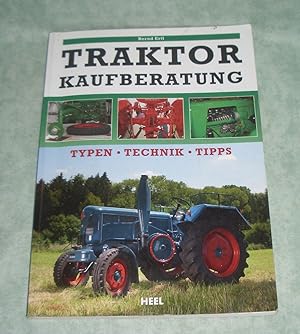 Bild des Verkufers fr Traktor Kaufberatung. Typen, Technik, Tipps. zum Verkauf von Antiquariat  Lwenstein