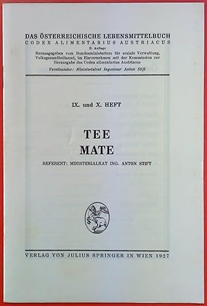 Bild des Verk�ufers f�r IX. und X. HEFT. TEE MATE. Das �sterreichische Lebensmittelbuch. II. Auflage. Referent: Ministerialrat Ing. Anton Stift. zum Verkauf von biblion2