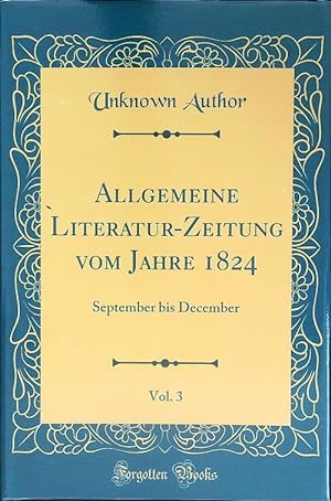 Bild des Verkufers fr Allgemeine Literatur-Zeitung vom Jahre 1824 Vol 3 zum Verkauf von Librodifaccia